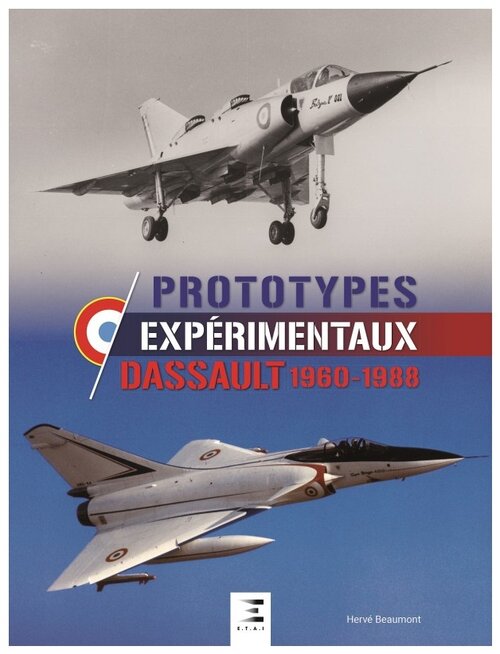Prototypes Expérimentaux Dassault 1960-1988 - Hervé Beaumont - Étai.jpg