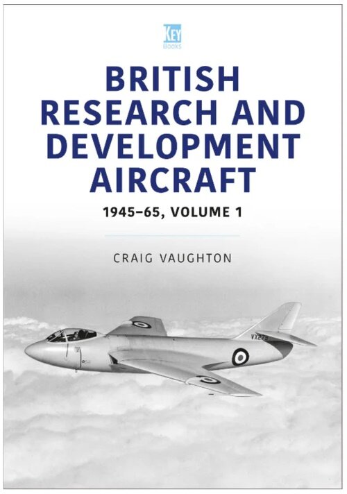 British Research and Development Aircraft 1945 - 1965, Volume 1, Craig Vaughton.jpg